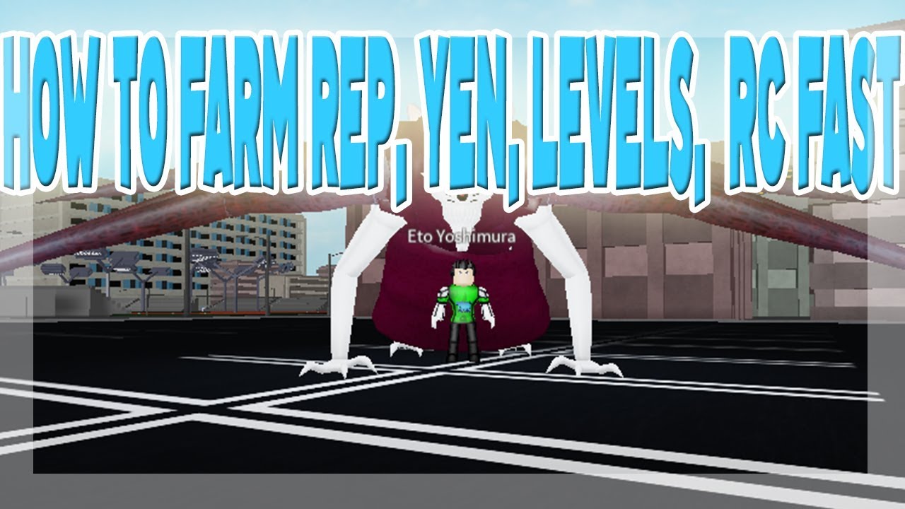 Ro-Ghoul| Cách Farm Yên, Rep, Levels, RC Cực Nhanh!