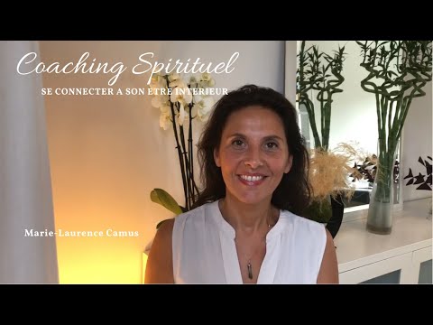 Marie-Laurence Camus - Coaching Spirituel pour se connecter à son être intérieur...