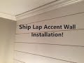 Ship-lap Accent Wall Installation