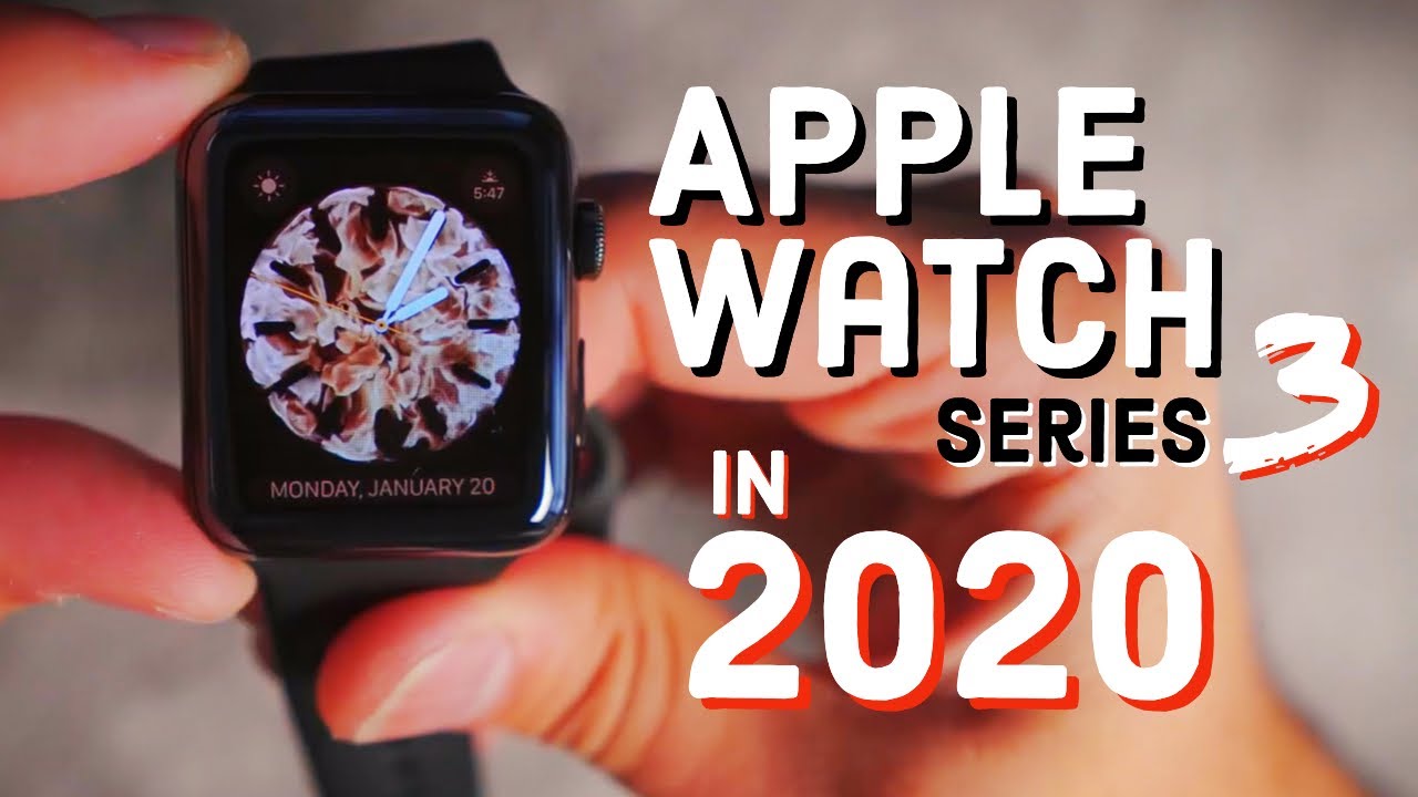 Apple Watch Series 3 in 2020? Buy or Pass - YouTube