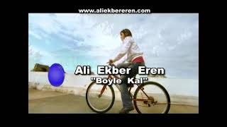 Ali Ekber Eren - Böyle Kal Gözlerine Yanmışım