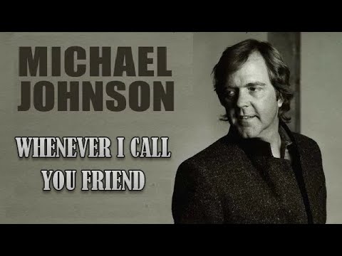 Whenever I Call You Friend - Michael Johnson Karaoke - YouTube
