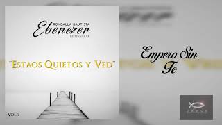 Video thumbnail of "Empero Sin Fe - Rondalla Bautista Ebenezer Vol. 7"