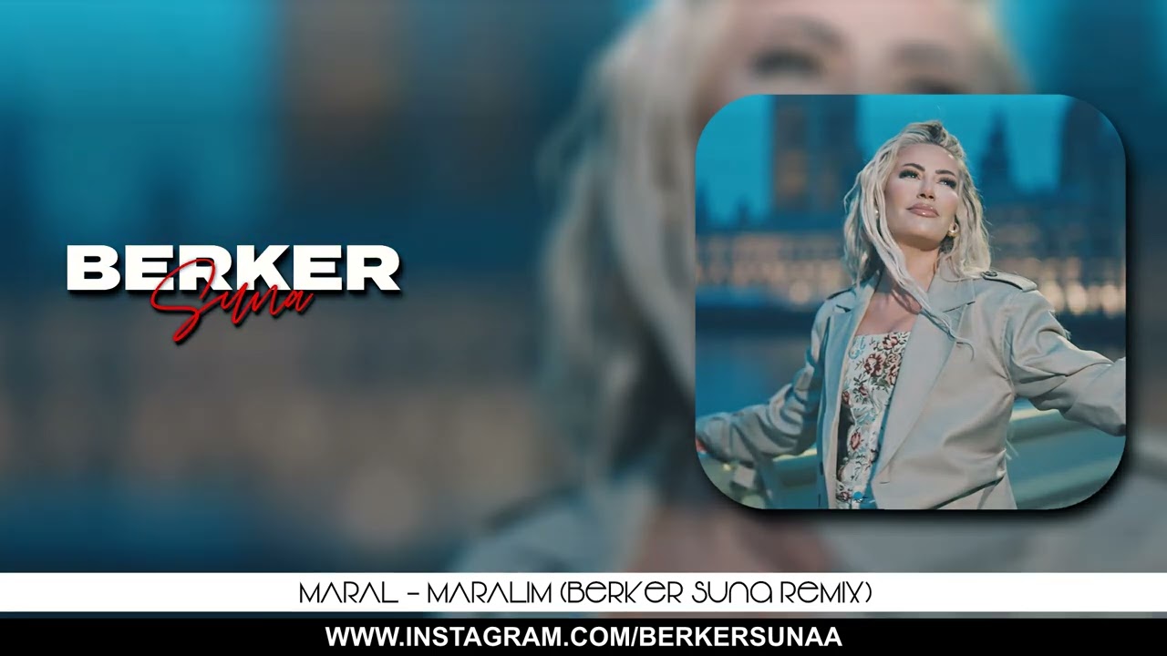 Maral - Gözleri Karalım Gel Maralım ( Berker Suna Remix )