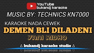 Download Lagu DEMEN BLI DILADENI KARAOKE - YANI RIDHO | TARLING LIRIK TANPA VOKAL 2024 MP3