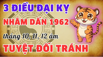 Hồi Chuông Cảnh Tỉnh! Nhâm Dần 1962: 3 việc Đại Kỵ tháng 10 âm 2025