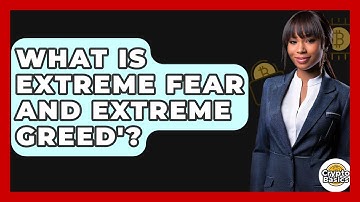 What Is Extreme Fear And Extreme Greed