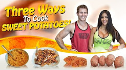 How To Cook Sweet Potatoes: 3 Healthy Recipes!