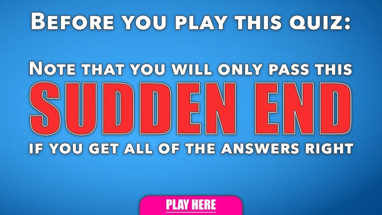 Sudden End Quiz - 15 questions - YouTube