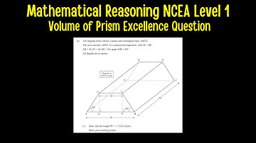 Mathematical Reasoning NCEA Level 1 - Volume of Prism Excellence Question