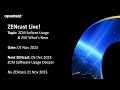 ZENcast Live! ZCM Software Usage & ZSD What's New