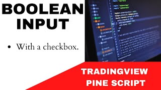 TRADINGVIEW--PINE SCRIPT : BOOLEAN INPUT | TUTORIAL.