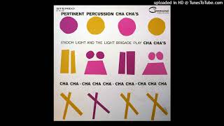 Miniatura de "Enoch Light And The Light Brigade – Pertinent Percussion Cha Cha's ©1960 [Lp Command – RS 814 SD]"