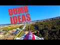 Stupid Ideas - FPV Freestyle