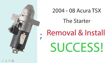 2004 - 08 Acura TSX Starter (Observation & Education)