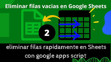 eliminar filas rápidamente en Sheets con Google apps script