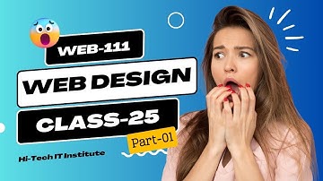 Web Design Course | Class - 25 | Part-01 | Web-111 | Reshi Kash Bhowmik | Hi-Tech IT Institute