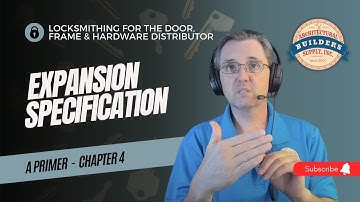 Chapter 4: Expansion Specification - Locksmithing for the Door, Frame and Hardware Distributor