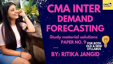 | CMA INTER | OMSM | DEMAND FORECASTING | ALL STUDY MATERIAL SOLUTIONS | ILLUSTRATION 1, 2, 3 & 4 |