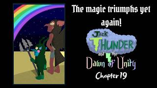 Saying Goodbye... For Now! Jack Thunder and the Dawn of Unity: Chapter 19