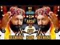 Dewana Hu Dewana Yaar Ka Hu Main Dewana Prod By Dj Arsh Official Dj Atif Official