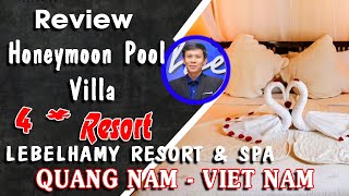 Khu Nghỉ Dưỡng & Spa Le Belhamy Beach Hội An- review căn 108 | xây dựng cường mỹ