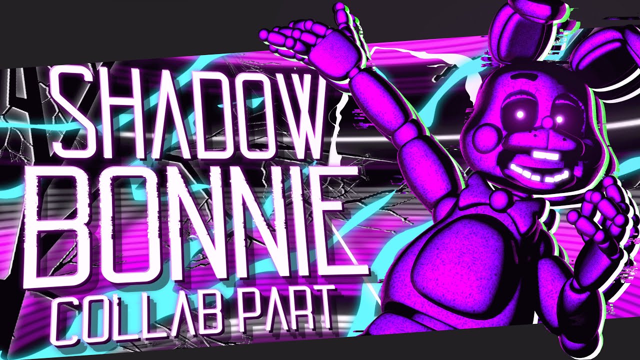 [FNAF SFM] - Shadow Bonnie Music Box Remix - Collab Part for @Jaze ...