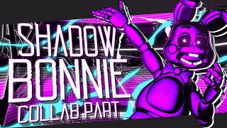 [FNAF SFM] - Shadow Bonnie Music Box Remix - Collab Part for @Jaze