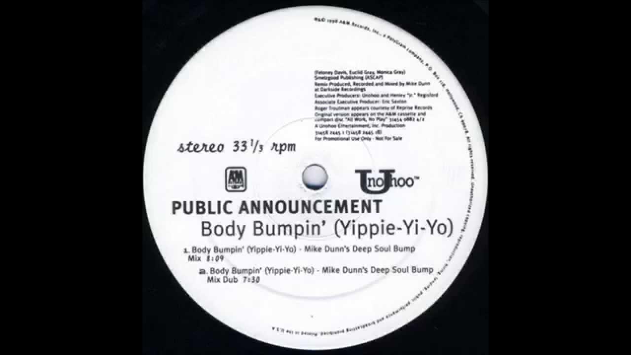 Public Announcement  - Body Bumpin' (Yippie-Yi-Yo) (Mike Dunn's Deep Soul Bump Mix)