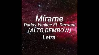 Mírame - Daddy Yankee Ft. Deevani (ALTO DEMBOW) Letra