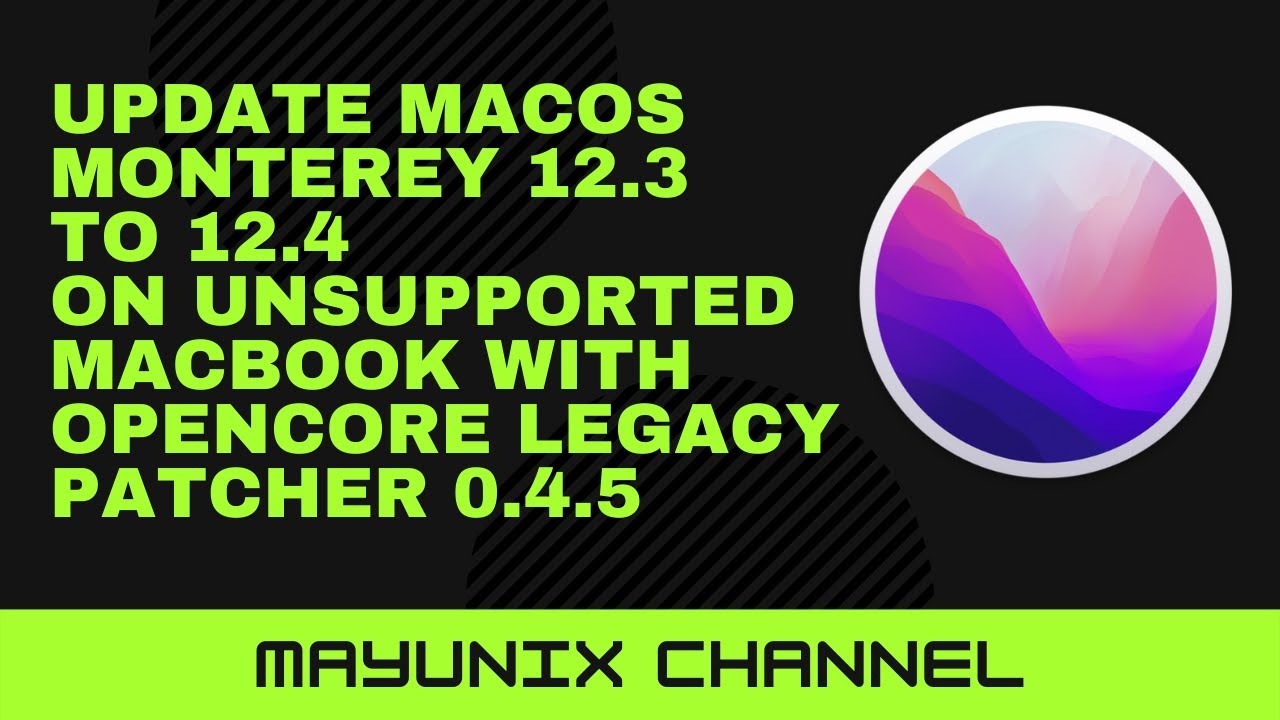 Update macOS Monterey 12.3 to 12.4 on Unsupported Macbook with Opencore Legacy Patcher 0.4.5