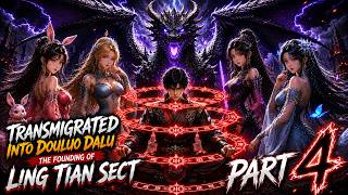 Transmigrated Into Douluo Dalu and Founded the Ling Tian Sect Part 4