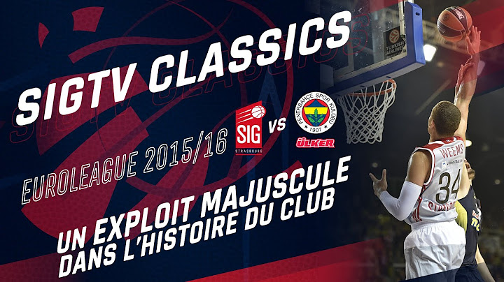 SIG Classics : SIG Strasbourg - Fenerbahçe [Euroleague 2015/16]