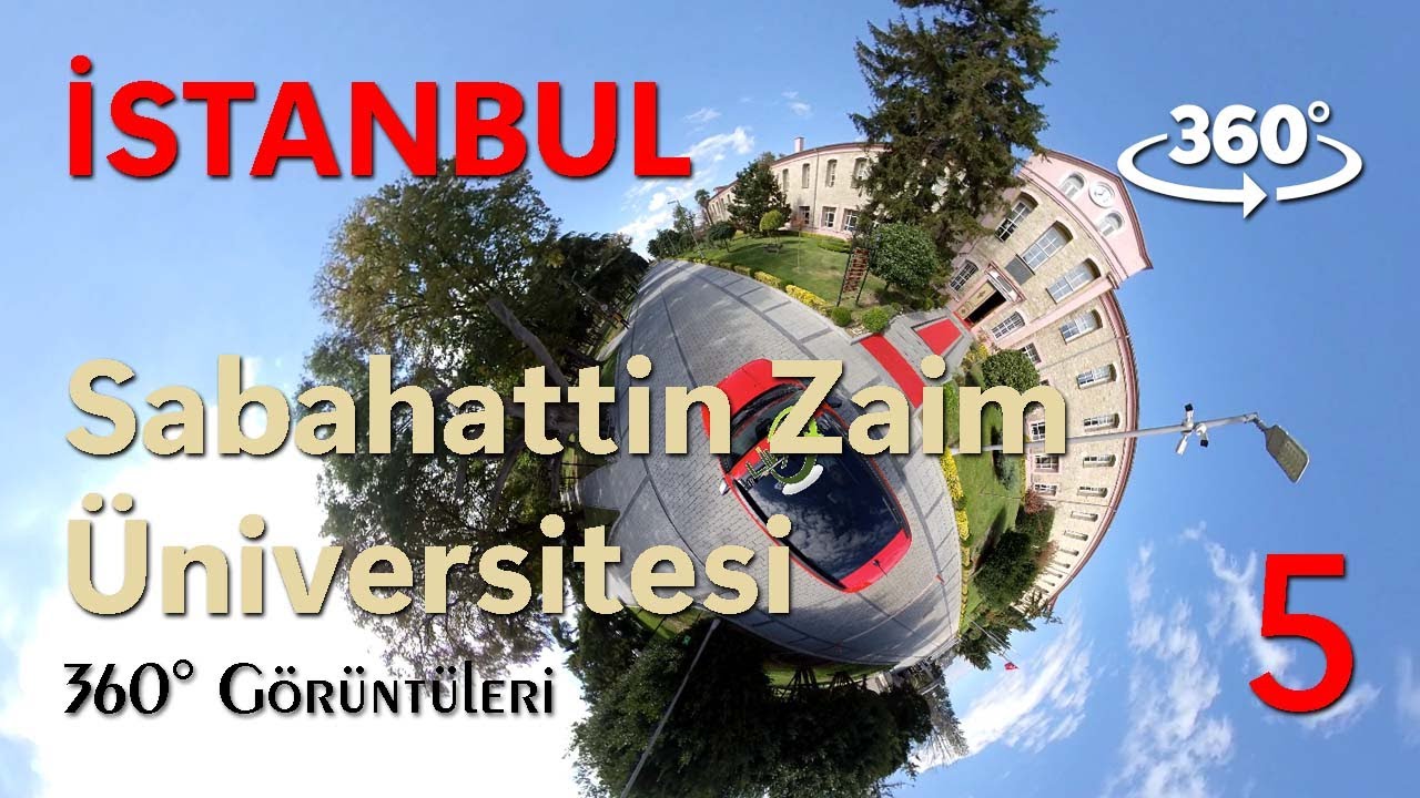 Zaim U İstanbul Sabahattin Zaim Üniversitesi • Halkalı 360° Görüntü • 2021 - 5 ...