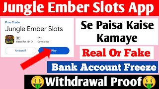 Jungle Ember Slots App Real or Fake | Jungle Ember Slots App Withdrawal | Jungle Ember Slots App screenshot 5