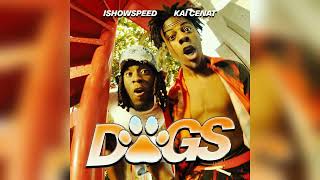 IShowSpeed \& Kai Cenat - Dogs (Clean - Best Version)