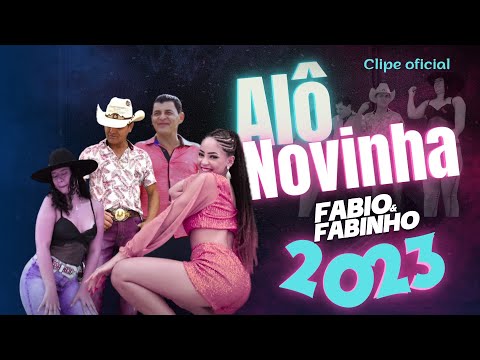 Fábio e Fabinho  Vol.3 - ALÔ NOVINHA CLIPE OFICIAL