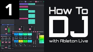 Ep.1 How To DJ With Ableton Live - All You Need Is Your Laptop