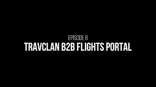 TravClan Tutorial | Episode 8 | Book B2B Flights Via TravClan
