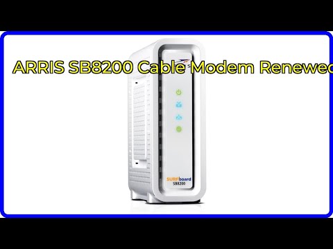 Review: ARRIS SB8200 Cable Modem Renewed. ESSENTIAL details.