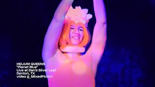 Helium Queens Live Planet Blue