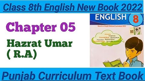 Class 8th English New Book 2022 PCTB Chapter 5 Hazrat Umar ( R.A )