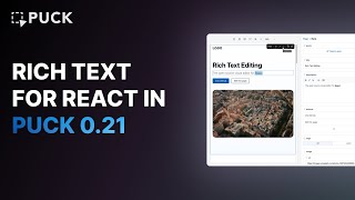 Rich Text Editing in React Just Got Easy With Puck 0.21