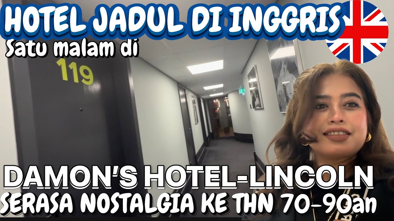 Hotel Jadul Di Lincoln-Inggris | Serasa Balik ke Tahun 90’an