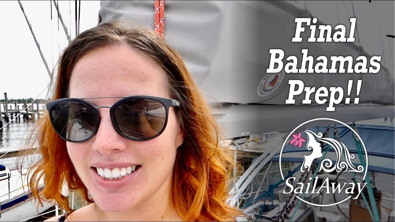 SailAway 31 | Final BAHAMAS Sailing Prep! Lazy Bag Install | Sailboat Living Sailing Vlog