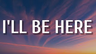 Colbie Caillat, Sheryl Crow - I'll Be Here (Lyrics)