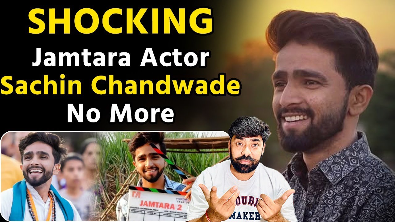 Jamtara 2 Actor Sachin Chandwade Dies By Suicide At 25 Found Hanging At Home