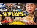 EATING STREET FOOD IN THE NIGHT MARKET OF JERUSALEM 🇮🇱