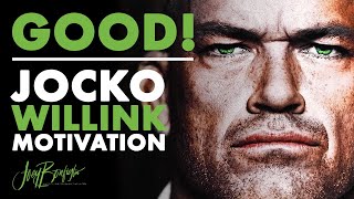 GOOD! Jocko Willink's DISCIPLINE MINDSET vs. YOUR EXCUSES!
