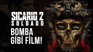 Sicario 2 Day Of The Soldado - Film İncelemesi Aksiyon Dolu